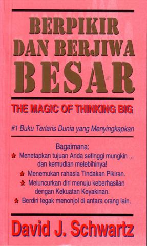 Berpikir dan Berjiwa Besar (The Magic of Thinking Big 